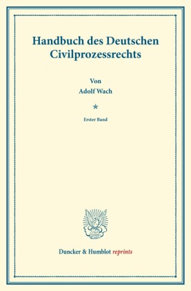Handbuch des Deutschen Civilprozessrechts.