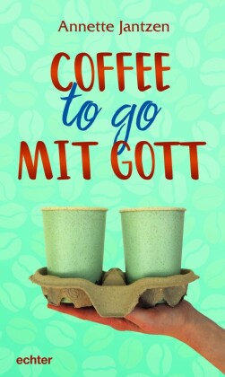 Coffee to go mit Gott