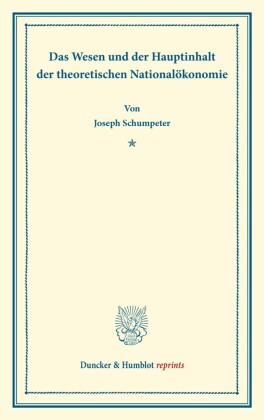 Das Wesen und der Hauptinhalt der theoretischen Nationalökonomie.