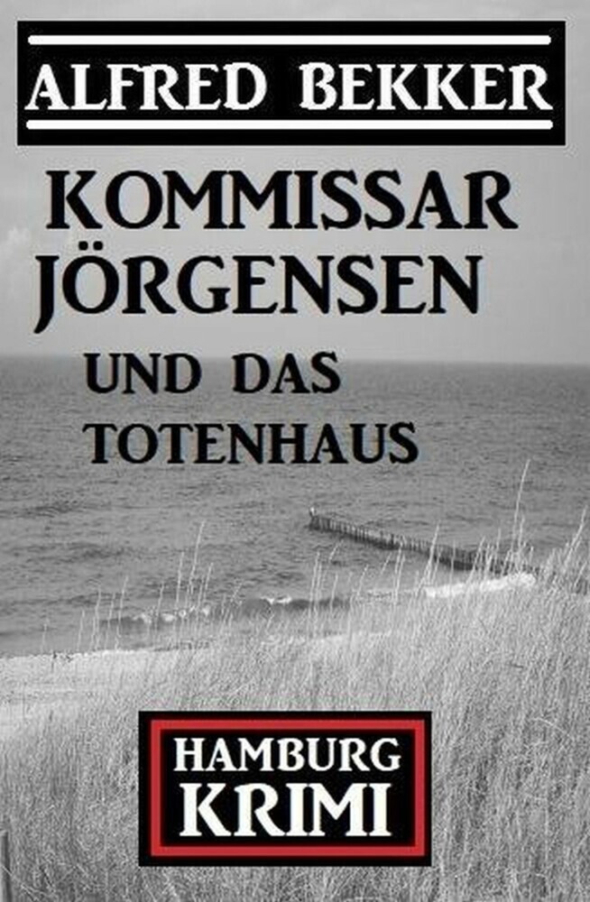 Kommissar Jörgensen und das Totenhaus: Kommissar Jörgensen Hamburg Krimi main product photo