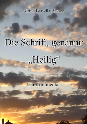 Die Schrift, genannt: 'Heilig'