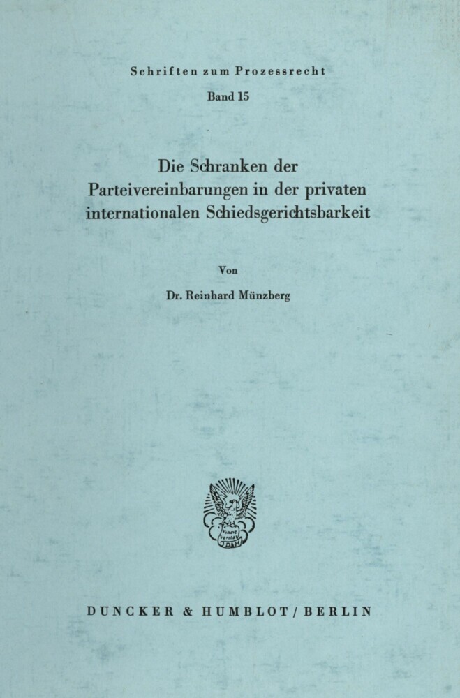 Die Schranken der Parteivereinbarungen in der privaten internationalen Schiedsgerichtsbarkeit. main product photo