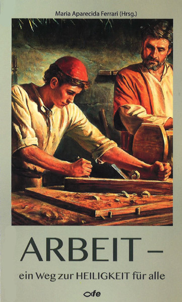 Arbeit - ein Weg zur Heiligkeit für alle main product photo
