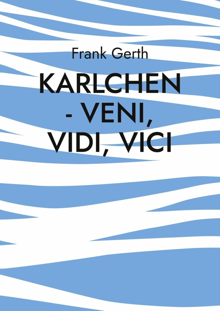 Karlchen - Veni, Vidi, Vici main product photo