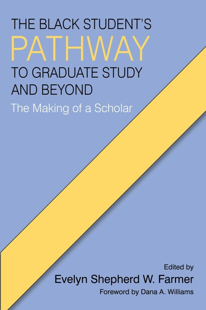 The Black Student's Pathway to Graduate Study and Beyond main product photo