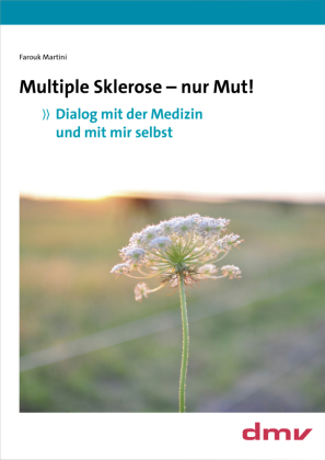 Multiple Sklerose - nur Mut!