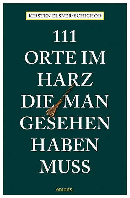 111 Orte im Harz, die man gesehen haben muss main product photo