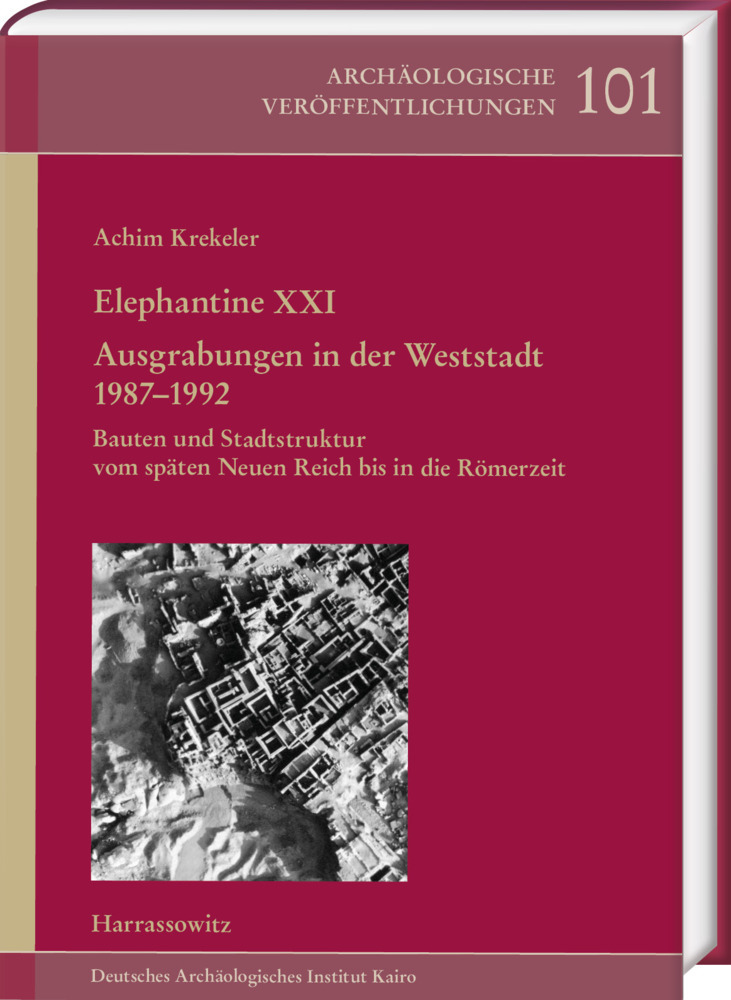 Elephantine XXI. Ausgrabungen in der Weststadt 1987-1992 main product photo