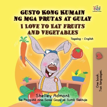 Gusto Kong Kumain ng mga Prutas at Gulay I Love to Eat Fruits and Vegetables