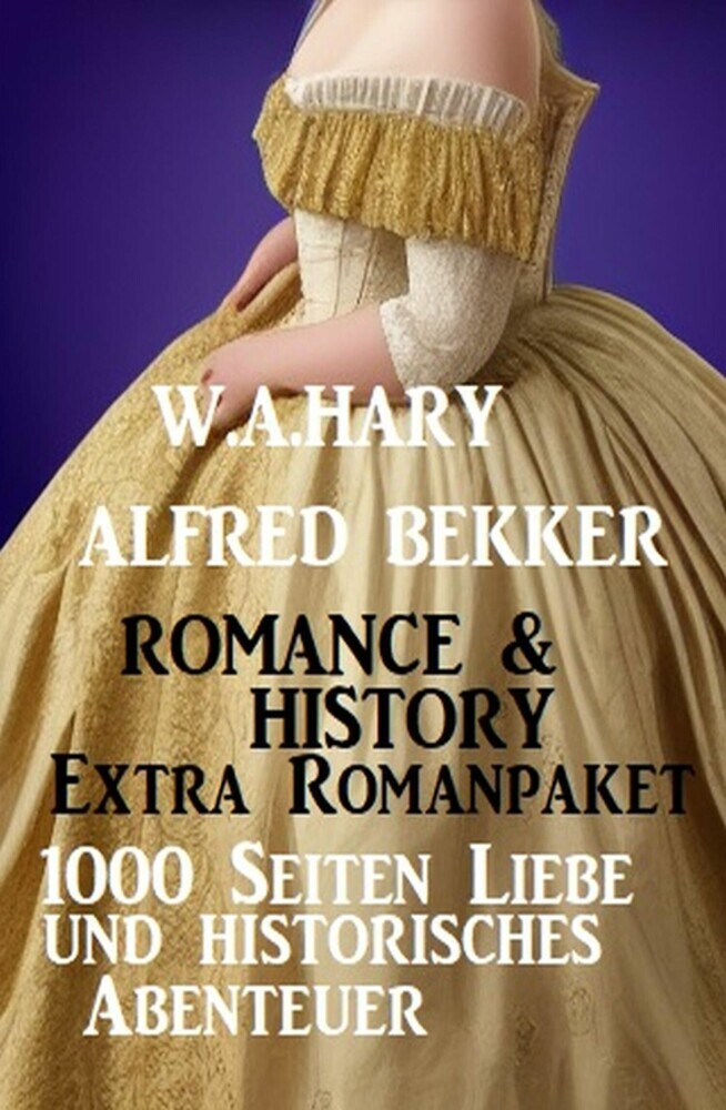 Romance & History Extra Romanpaket: 1000 Seiten Liebe und historisches Abenteuer main product photo
