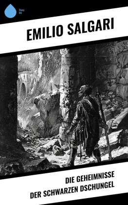 Die Geheimnisse der schwarzen Dschungel