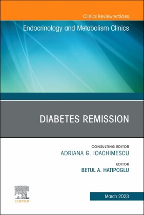 Diabetes Remission, An Issue of Endocrinology and Metabolism Clinics of North America, E-Book
