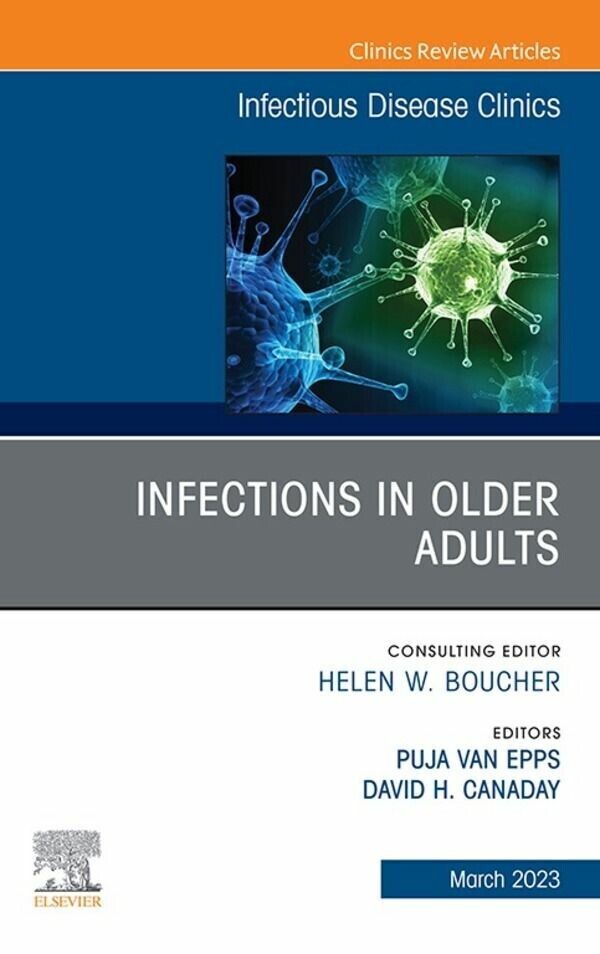 Infections in Older Adults, An Issue of Infectious Disease Clinics of North America, E-Book main product photo