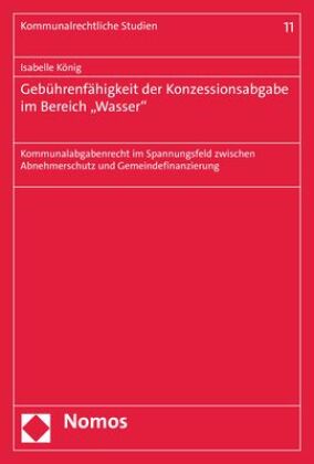 Gebührenfähigkeit der Konzessionsabgabe im Bereich 'Wasser'