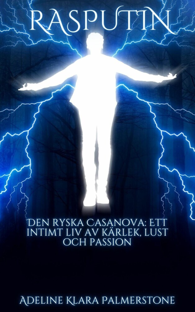 Rasputin Den ryska Casanova: Ett intimt liv av kärlek, lust och passion main product photo