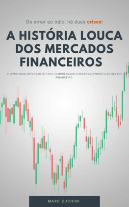 a história louca dos mercados financeiros