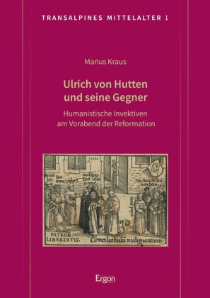 Ulrich von Hutten und seine Gegner