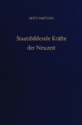 Staatsbildende Kräfte der Neuzeit.