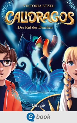 Calidragos 1. Der Ruf des Drachen