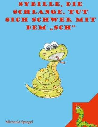 Sybille, die Schlange, tut sich schwer mit dem "Sch"