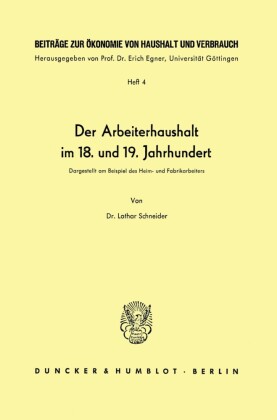 Der Arbeiterhaushalt im 18. und 19. Jahrhundert.