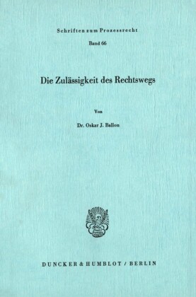 Die Zulässigkeit des Rechtswegs.