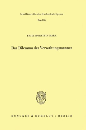 Das Dilemma des Verwaltungsmannes.