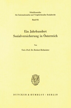 Ein Jahrhundert Sozialversicherung in Österreich.