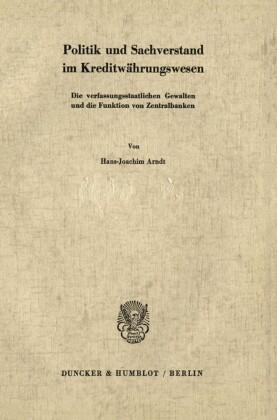 Politik und Sachverstand im Kreditwährungswesen.
