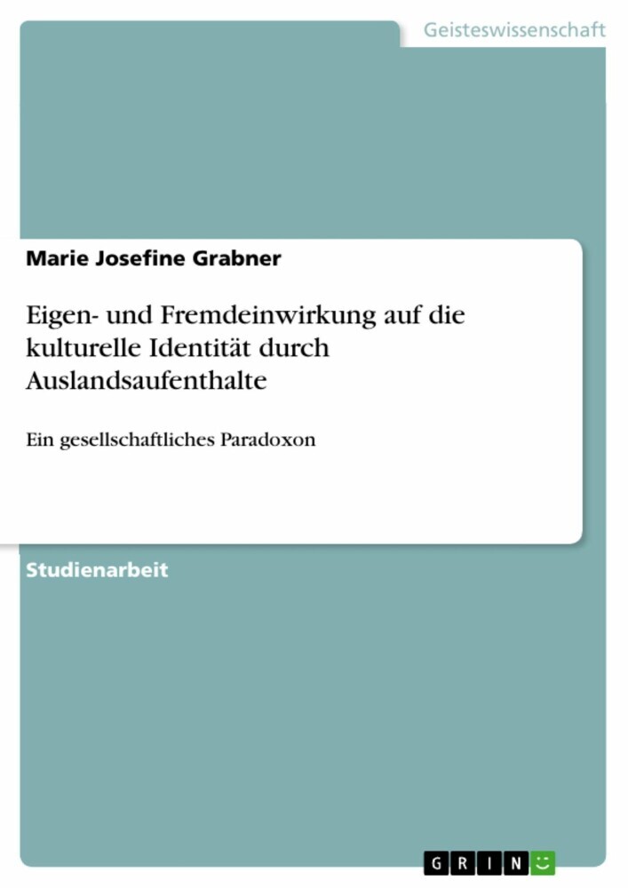 Eigen- und Fremdeinwirkung auf die kulturelle Identität durch Auslandsaufenthalte main product photo