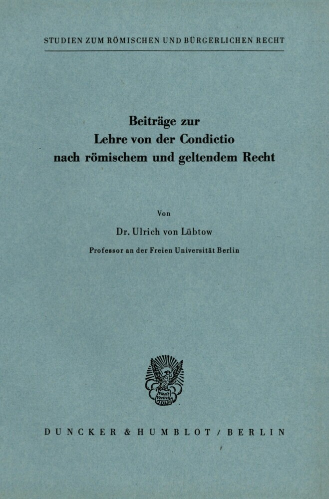 Beiträge zur Lehre von der Condictio nach römischem und geltendem Recht. main product photo
