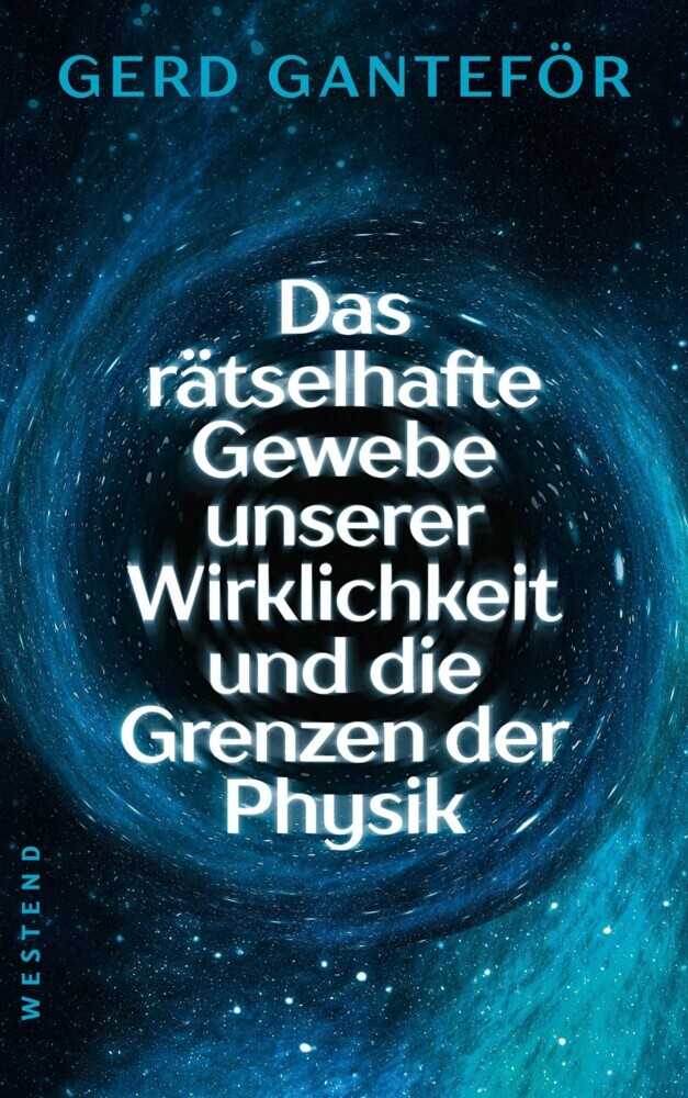 Das rätselhafte Gewebe unserer Wirklichkeit und die Grenzen der Physik main product photo