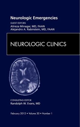 Neurologic Emergencies, An Issue of Neurologic Clinics