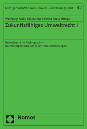 Zukunftsfähiges Umweltrecht I