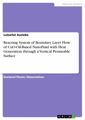 Reacting System of Boundary Layer Flow of CuO-Oil-Based Nanofluid with Heat Generation through a Vertical Permeable Surface