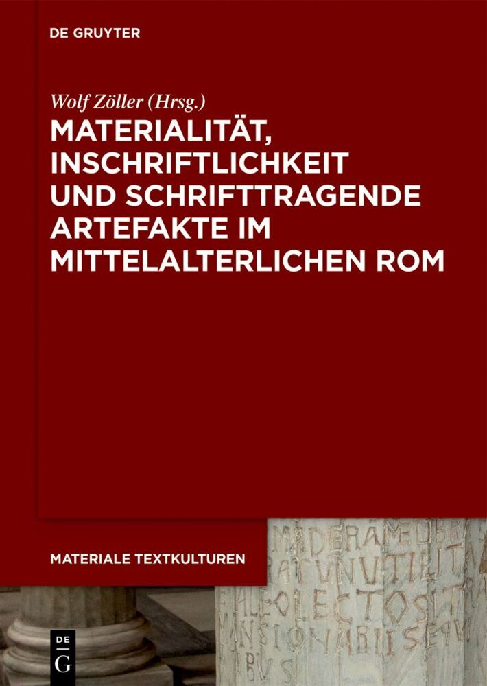 Materialität, Inschriftlichkeit und schrifttragende Artefakte im mittelalterlichen Rom main product photo