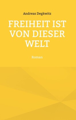 Freiheit ist von dieser Welt