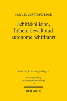 Schiffskollision, höhere Gewalt und autonome Schifffahrt