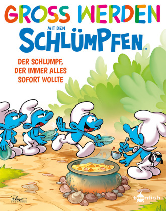 Groß werden mit den Schlümpfen: Der Schlumpf, der immer alle...
