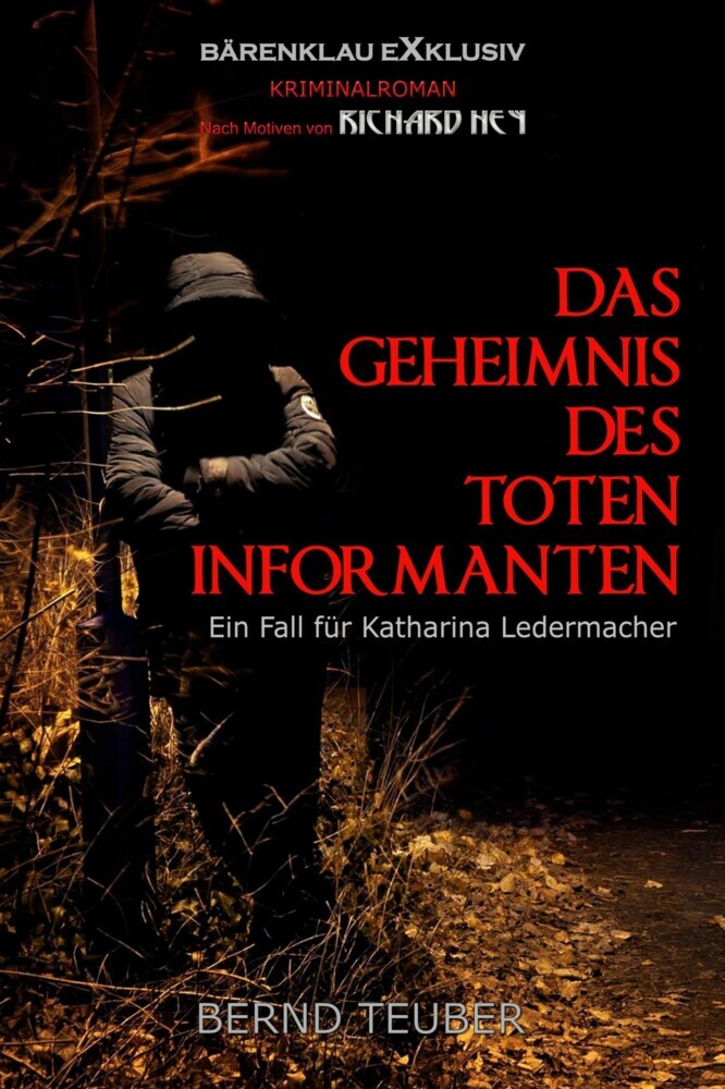 Das Geheimnis des toten Informanten - Ein Fall für Katharina Ledermacher: Ein Berlin-Krimi main product photo