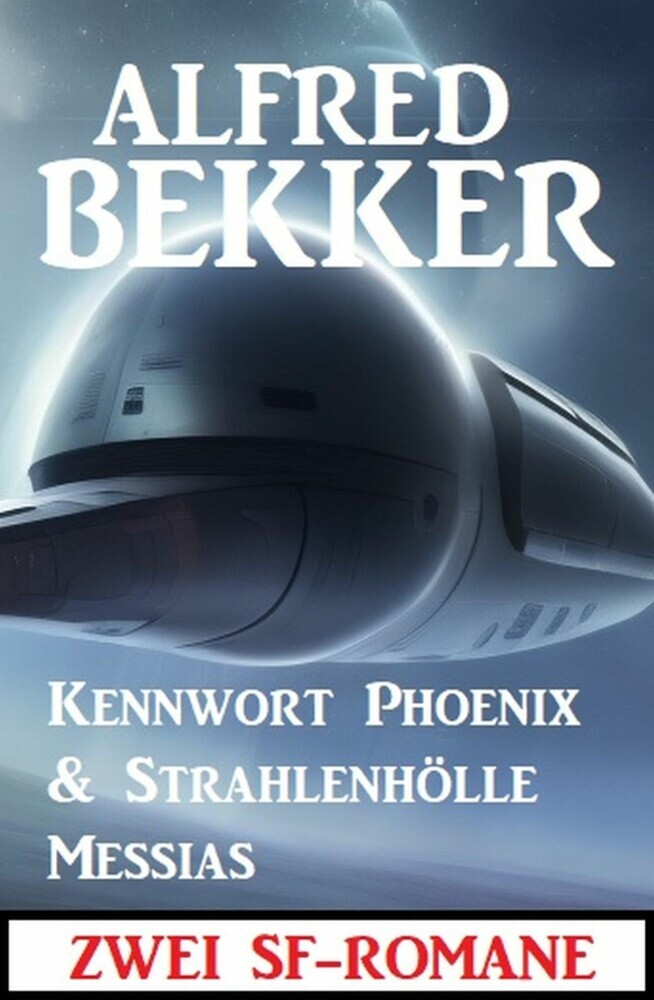 Zwei SF-Romane: Kennwort Phoenix & Strahlenhölle Messias main product photo