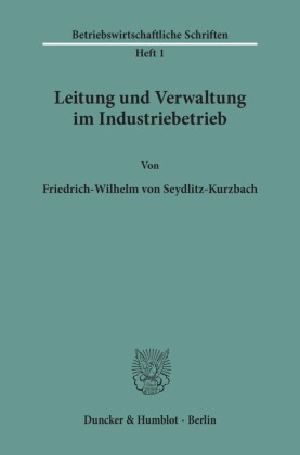 Leitung und Verwaltung im Industriebetrieb.