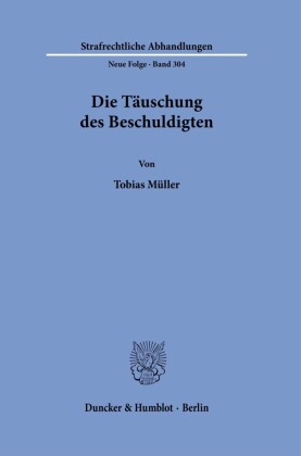 Die Täuschung des Beschuldigten.