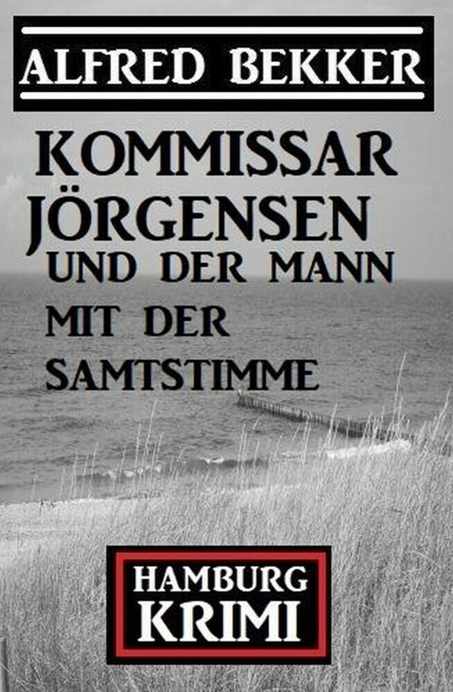 Kommissar Jörgensen und der Mann mit der Samtstimme: Kommissar Jörgensen Hamburg Krimi main product photo