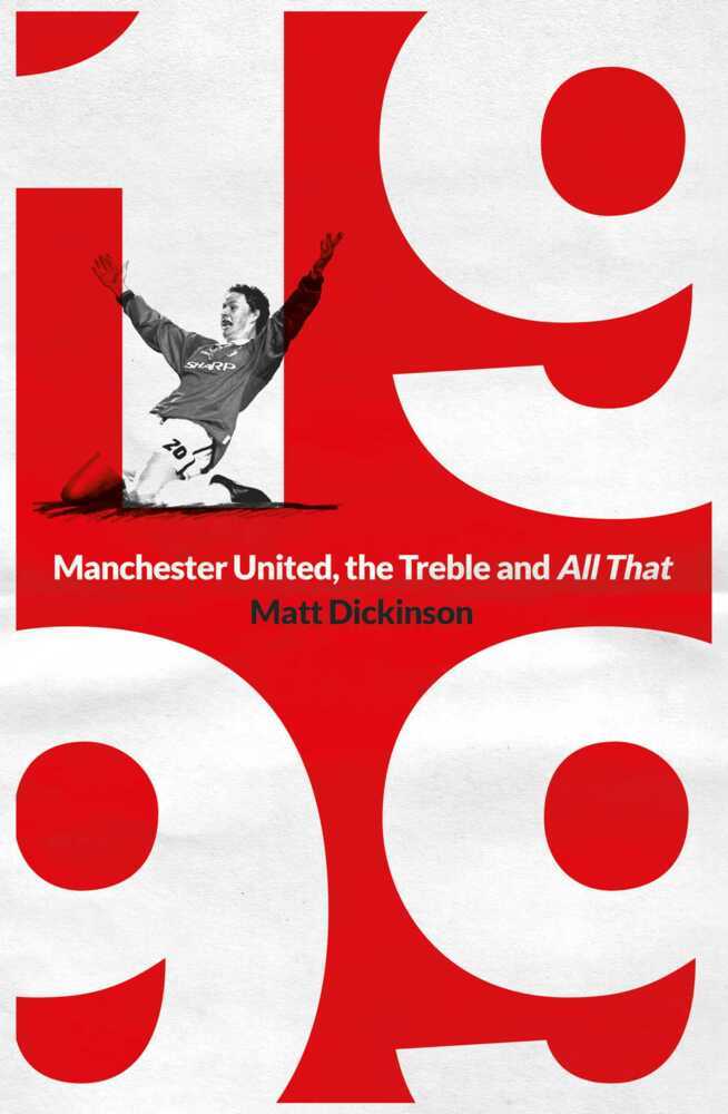 1999: Manchester United, the Treble and All That main product photo