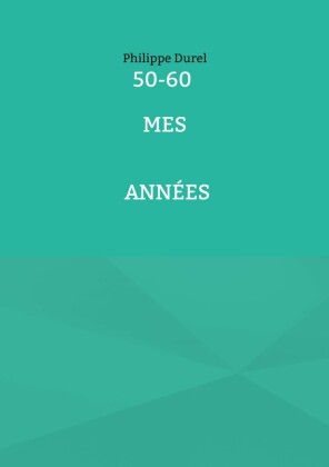 50-60 Mes années