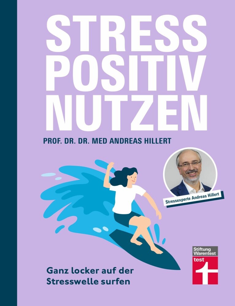 Stress positiv nutzen - positives Mindset aufbauen, besser fühlen mit Entspannungstechniken - Herausforderungen im Berufs- und Privatleben meistern main product photo