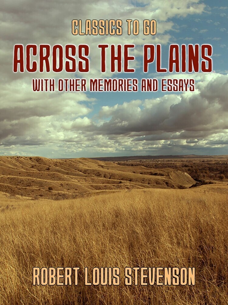 Across the Plains, with other Memories and Essays main product photo