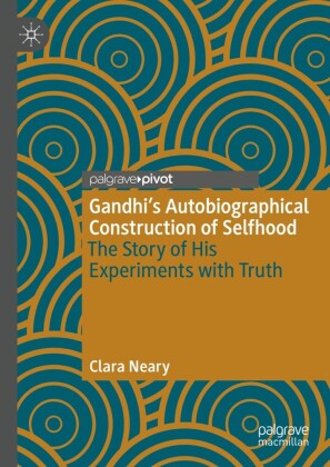 Gandhi's Autobiographical Construction of Selfhood