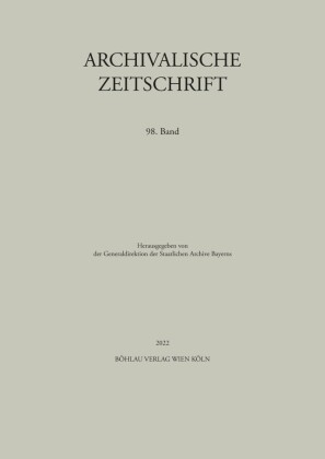 Archivalische Zeitschrift 98 (2022)